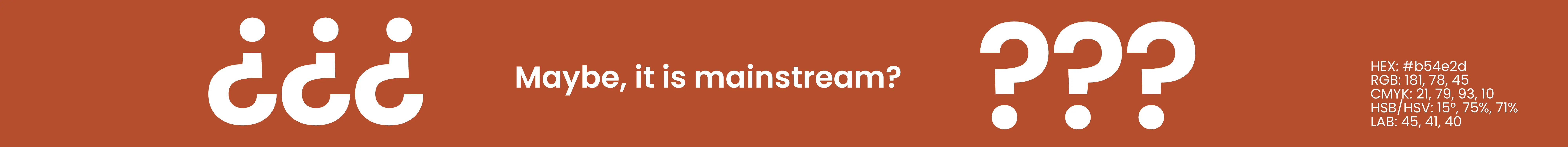 Tuintje van Adam - Colorpalette 3 - ??? Maybe, it is mainstream? ??? - HEX #b54e2d; RGB 181, 78, 45; CYMK 21, 79, 93, 10; HSB/HSV 15, 75, 71; LAB 45, 41, 40
